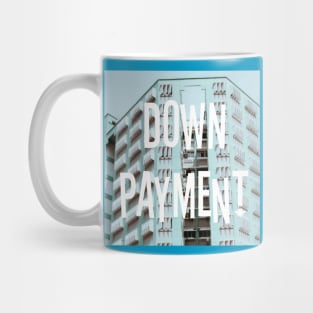 Down Payment Mug